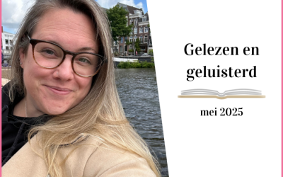 Gelezen en geluisterd: mei 2025
