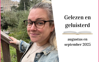 Gelezen en geluisterd: augustus en september 2025