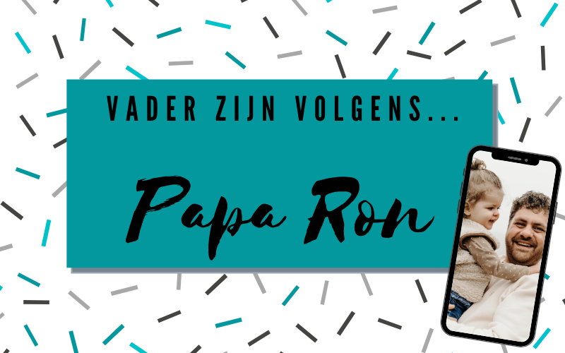 Moeder eh.. vader zijn volgens Ron!