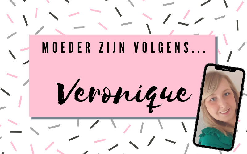 Moeder zijn volgens Veronique!