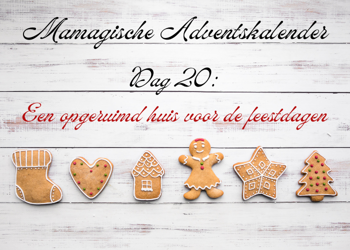 Je huis opruimen voor de feestdagen – tips!