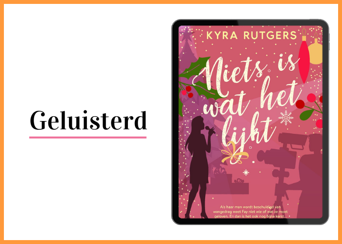 Niets is wat het lijkt - Kyra Rutgers - luisterboek