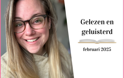 Gelezen en geluisterd: februari 2025