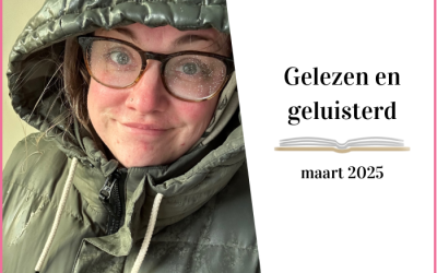 Gelezen en geluisterd: maart 2025