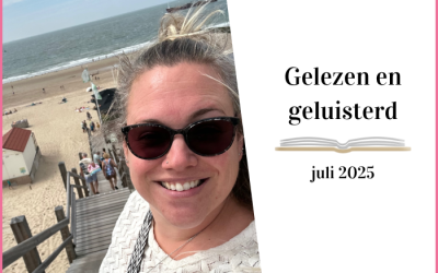 Gelezen en geluisterd: juli 2025
