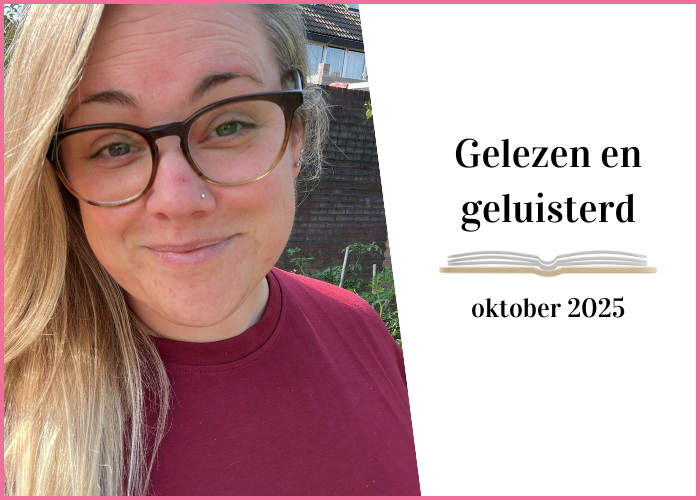 Gelezen en geluisterd: oktober 2025